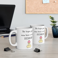 We Hope Your New Boss Is Not A DICKHEAD! Funny & Rude Leaving Gift Mug, New Job Present. Handmade in England