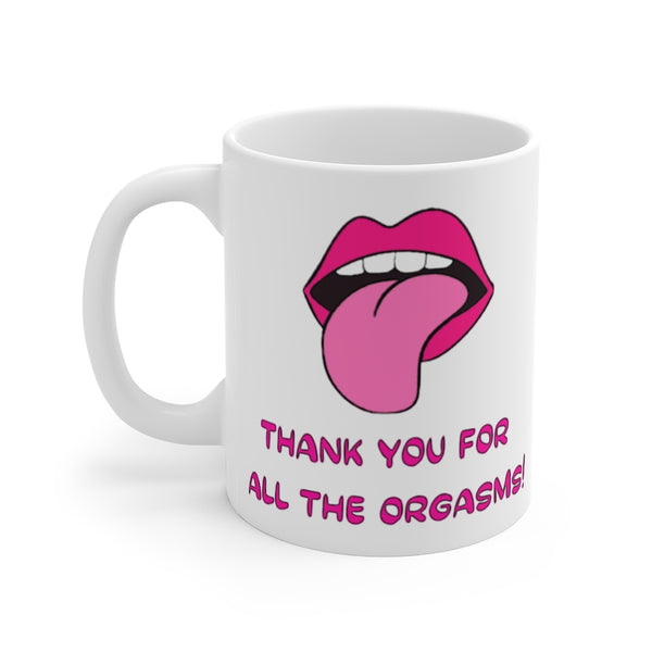 Tazza Divertente Con Scritta 'Thank For All The Orgasms' - Ceramica, Capacità 320ml, Regalo Ironico Per Amici